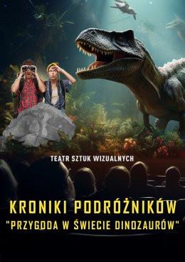 Bielsko-Biała Wydarzenie Inne wydarzenie Kroniki Podróżników: Przygoda w Świecie Dinozaurów. Spektakl-Widowisko z efektem 3D