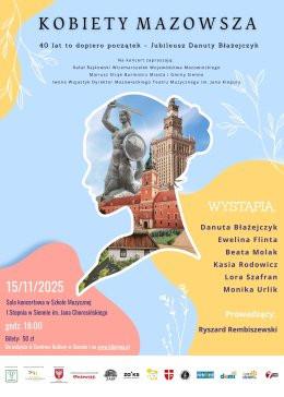 Sienno Wydarzenie Koncert Kobiety Mazowsza - 40 Lat to dopiero początek - Jubileusz Danuty Błażejczyk
